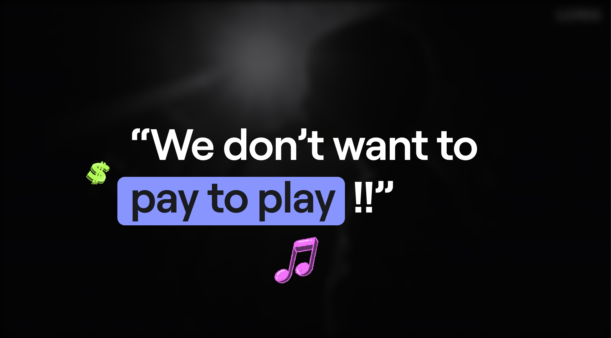 We don't want to pay to play live
